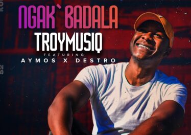 Troymusiq - Ngak'badala (feat. Aymos & Destro)