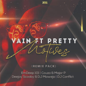 Vain feat. Pretty - Motives (Couza & Major P's Remix)
