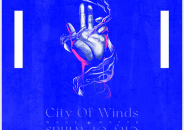Wade Watts - City Of Winds EP