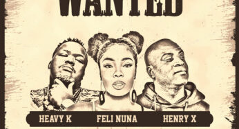Heavy K, Feli Nuna & Henry X – Wanted