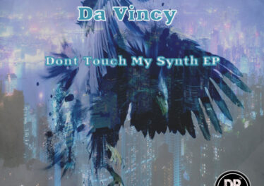 Da Vincy - Dont Touch My Synth EP &bull; Download MP3