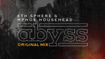 6th Sphere & Mphoe Househead - Abyss (Original Mix)