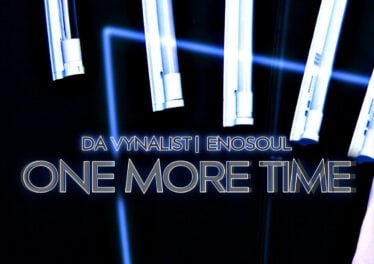Da Vynalist & Enosoul - One More Time