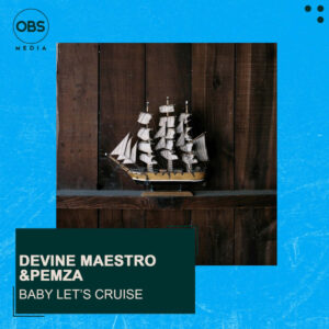 Devine Maestro & Pemza SA - Baby Let's Cruise