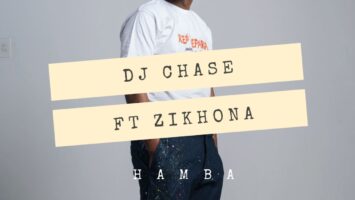 Dj Chase - Hamba (feat. Zikhona)
