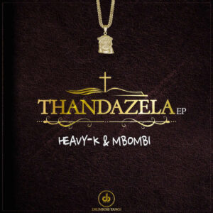 Heavy-K & Mbombi - Uyeke (feat. Natalia Mabaso) [Amapiano Remix]
