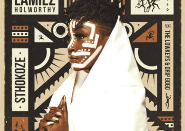 Lamiez Holworthy - Sthokoze (feat. The Lowkeys & Drip Gogo)