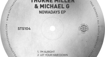 Thorne Miller & Michael G – Nowadays EP