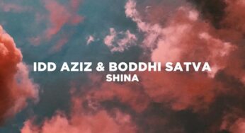 Idd Aziz & Boddhi Satva – Shina (Ancestral Soul Mix)