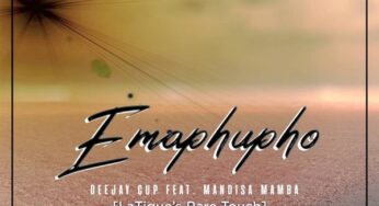 Deejay Cup, Mandisa Mamba – Emaphupho (LaTique’s Rare Touch)