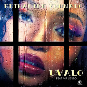 Rethabile Khumalo - Uvalo (feat. MR LENZO)