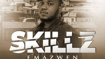 Skillz - Emazwen (feat. Nkosazana & TNS)