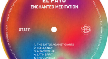 El Payo – Enchanted Meditation EP