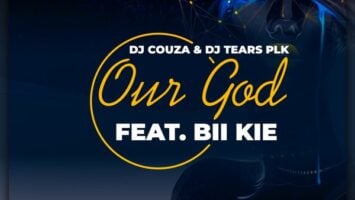 Dj Couza, DJ Tears PLK, Bii Kie - Our God