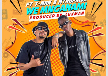 Emza - We Mnganam (feat. T-Man & Mthafrica)