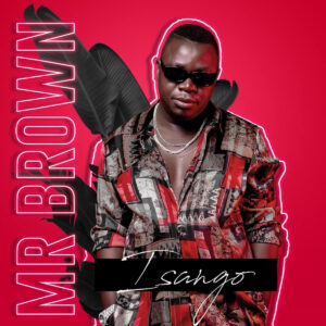 Mr Brown - Emakhaya (feat. Makhadzi & Josiah De Disciple)