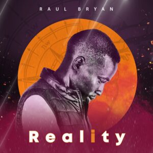 Raul Bryan - Reality (Album)