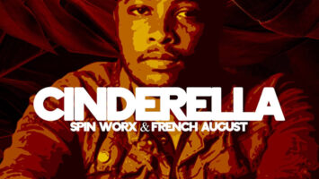 Spin Worx - Cinderella (feat. French August)