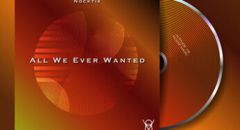 Nocktik – All We Ever Wanted EP