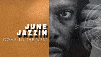 June Jazzin - Come to The West