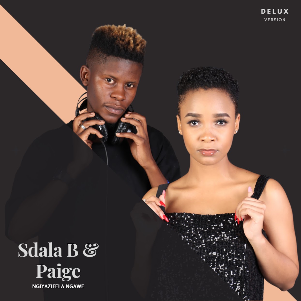 Sdala B & Paige - Ngiyazifela Ngawe (Album Deluxe) • DOWNLOAD MP3