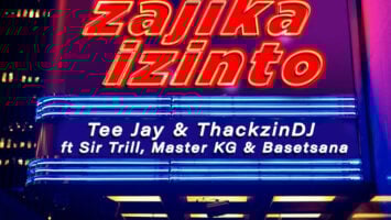 Tee Jay & ThackzinDJ - Zajika Izinto (feat. Sir Trill, Master KG & Basetsana)