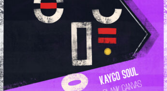 Kaygo Soul – Blank Canvas EP