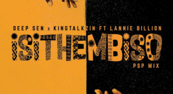 Deep Sen & KingTalkzin – Isithembiso (PSP Mix) (feat. Lannie Billion)