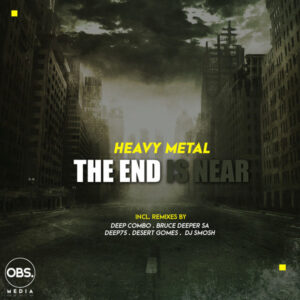 Heavy Metal - The End Is Near (feat. Poetic Soul)