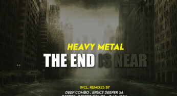 Heavy Metal – The End Is Near (Incl. Remixes)