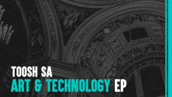 Toosh SA - Art & Technology EP