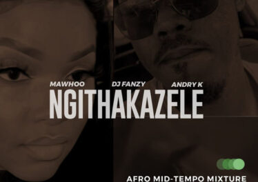 MaWhoo & DJ Fanzy, Andry K - Ngithakazele (Dub Mix)