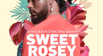 Enosoul & Exte C – Sweet Rosey (feat. Rhey Osborne)