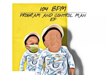 104 BPM - Program and Control Man EP