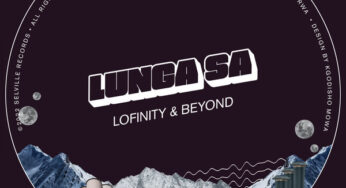 Lunga SA – Lofinity & Beyond EP