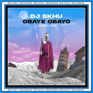 Dj Skhu - Obaye Obayo (Original Mix)