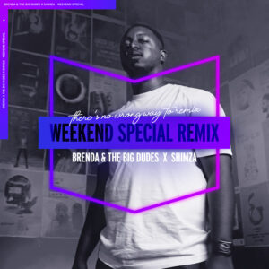 Brenda & The Big Dudes - Weekend Special (Shimza Remix)