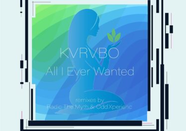 KVRVBO - All I Ever Wanted (The Remixes)