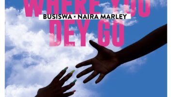 Busiswa - Where You Dey Go (feat. Naira Marley)
