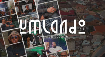 9umba, TOSS & Mdoovar – uMlando EP
