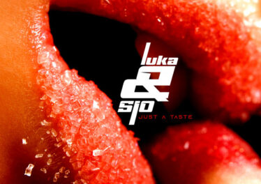 Luka & Sio - Just a Taste (Fka Mash Afro Glitch)