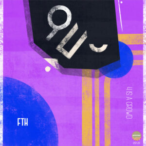 FTH - 4 Is A Crowd EP