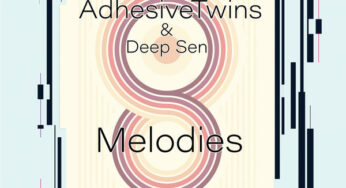 AdhesiveTwins & Deep Sen – Melodies EP