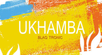 Blaq Tronic – Ukhamba