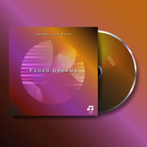 Thabza The Deep - Faded Dreams EP