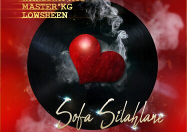 Wanitwa Mos, Master KG & Lowsheen - Sofa Silahlane (feat. Nkosazana Daughter)