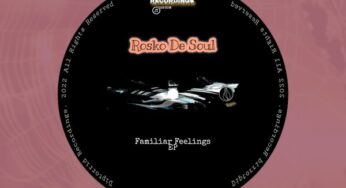 Rosko De Soul – Familiar Feelings EP