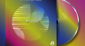DJ Fizzy De Tonic – Myth EP