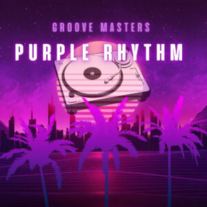 Groove Masters - Purple RHYTHM EP