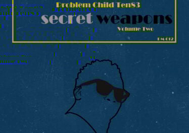 Problem Child Ten83 - Secret Weapons 2